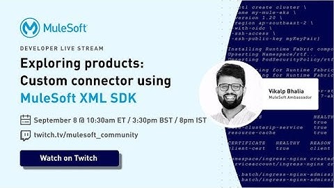 Exploring products: Custom connector using MuleSoft XML SDK with Vikalp!