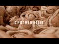 CINEMATIC BROLL -  CINNAMON ROLLS