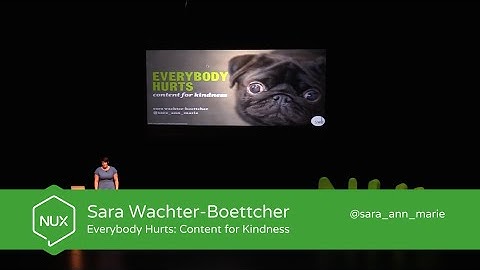Sara Wachter-Boettcher - Everybody Hurts: Content for Kindness - #NUX4 - @sara_ann_marie