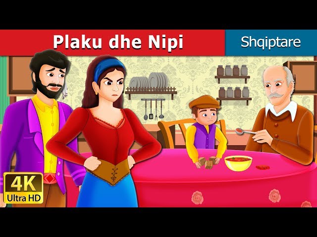 Plaku dhe Nipi | The Oldman And His Grandson Story in Albanian | Perralla Shqip @AlbanianFairyTales class=