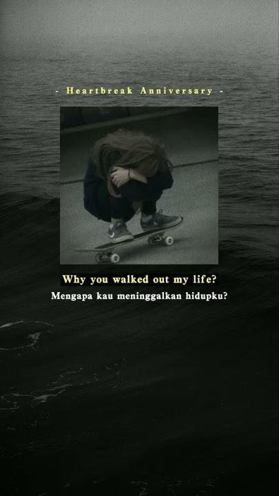 Heartbreak Anniversary - Story WA 30detik