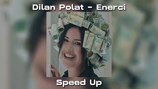 Dilan Polat - Enerci (Speed Up) Resimi
