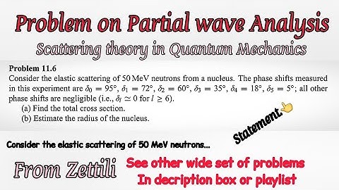 Consider the Elastic scattering of 50MeV neutrons from a nucleus. The phase shifts measured in...