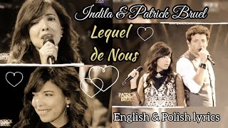 Lequel De Nous - Indila & Patrick Bruel (English, Polish lyrics)