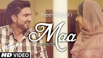 Maa Official Video Preet Harpal | Waqt | Most Emotional Video 2015