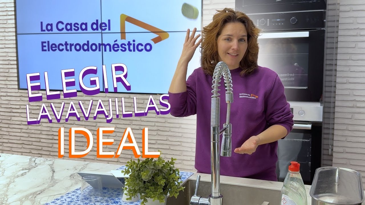 🍴 C&oacute;mo elegir el lavavajillas ideal 😍✨ | La Casa del Electrodom&eacute;stico