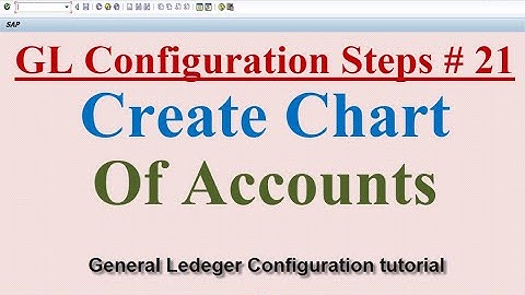 GL Configuration Steps #21 Create Chart of accounts