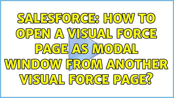 Salesforce: How to open a visual force page as modal window from another visual force page?