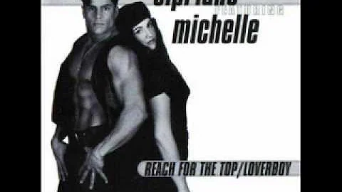 Cipriano  Feat. Michelle  -- Reach For The Top / L...