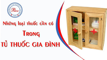 Những loại thuốc cần có trong tủ thuốc gia đình