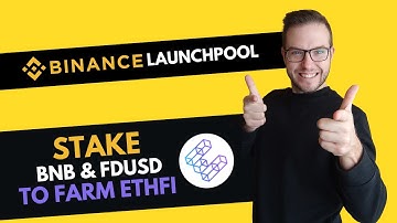 NEW Binance Launchpool ETHFI(ETHFI) Stake BNB, and FDUSD to Farm ETHFI