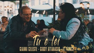 Gianni Celeste, Giusy Attanasio, Il Prince - Tu e Lei... (Video Ufficiale 2019) chords