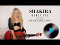 08 Shakira Medicine Feat Blake Shelton Lyrics In Description 08 Shakira Medicine Feat Blake Shelton Lyrics In Description