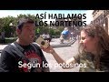 ¿¡ASÍ HABLAMOS LOS NORTEÑOS?!