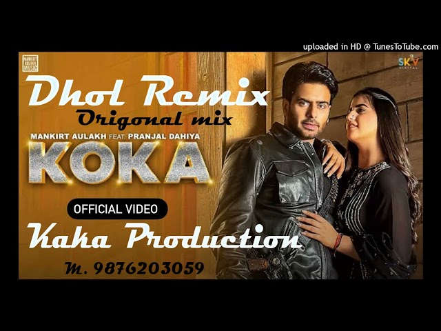 Koka Dhol Remix Ver 2 Mankirt Aulakh KAKA PRODUCTION Latest Punjabi Songs 2024 class=