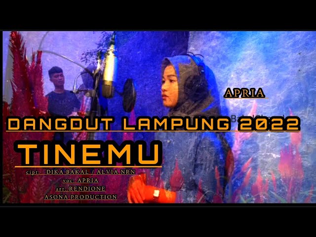 lagu  Lampung terbaru 2022 • TINEMU• cipt. ALVIA NRN / DIKA BAKAL • VOC Apria • arr rendione class=