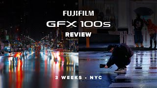 FujiFilm GFX 100S Review (with GF110mm & GF120mm) | a 3 Week Review in NYC 4K