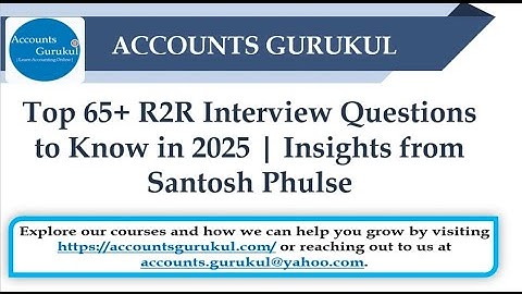 Top 65+ R2R Interview Questions to Know in 2025 | Insights from Santosh Phulse