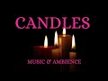 Candle ambient videos | 2 hours of relaxing candlelight video | sleep and meditation music