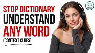 Famous Stop Using the Dictionary! How to Understand Any English Word (Context Clues) | Emma's Podcast Profile