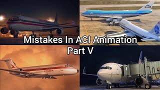 Mistakes In ACI Animation - Part 5