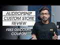 Alidropship Custom Store Review | FREE DISCOUNT COUPON CODE