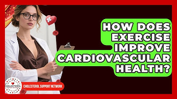 How Does Exercise Improve Cardiovascular Health? - Cholesterol Support Network