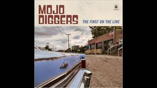 Mojo Diggers The First On The Linesugar Mamafavorite 2025