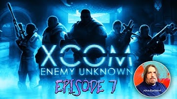 SKITZ PLAYZ X-COM: ENEMY UNKNOWN |PART 7| LETS PLAY!