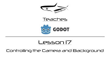 Godot 3.0 Visual Scripting - Lesson 17 - Controlling the Camera and Background