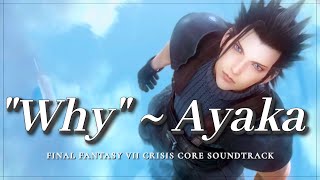 Why Ayaka - FF7 Crisis Core Reunion OST