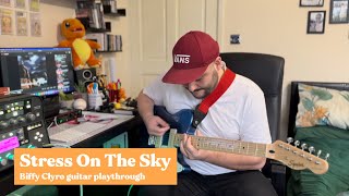 @BiffyClyro — Stress On The Sky (guitar playthrough)