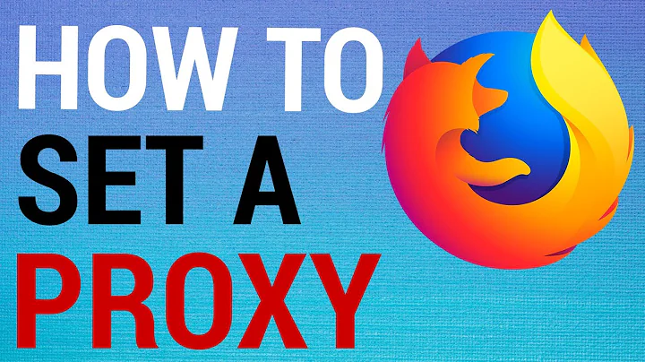 How To Set A Proxy On FireFox