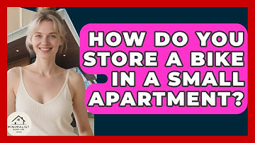 How Do You Store A Bike In A Small Apartment? - Minimalist Home Life