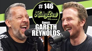 HoneyDew Podcast #146 | Gareth Reynolds