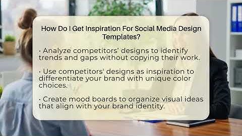 How Do I Get Inspiration For Social Media Design Templates? - Everyday-Networking