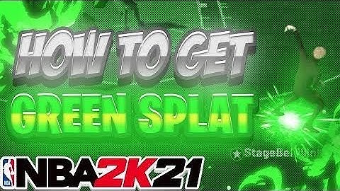 How to get the green splat/splash Animation in NBA 2k21  Full Steps By Tutorial