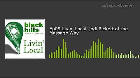 Ep09-Livin' Local: Jodi Pickett of the Massage Way