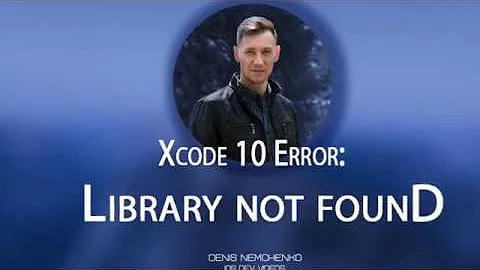 Xcode10 - ld- library not found for