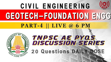 TNPSC AE CIVIL || PYQs Discussion Series || Geotech-Foundation Engg Part-4