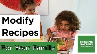 How to Modify Recipes for You & Your Family