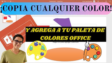 CÓMO COPIAR CUALQUIER COLOR Y AGREGAR A TU PALETA DE OFFICE