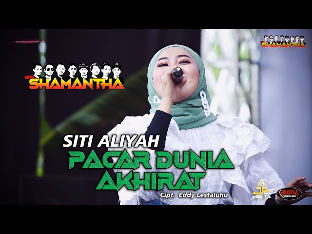 Pacar Dunia Akhirat - SITI ALIYAH - NEW SHAMANTHA - Desa Larangan Jambe - Kertasmaya - Indramayu class=