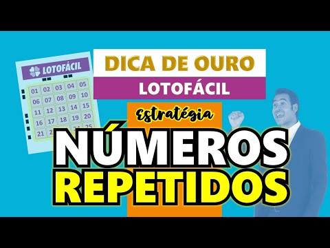 DICA DE OURO LOTOFÁCIL Estratégia do Números Repetidos