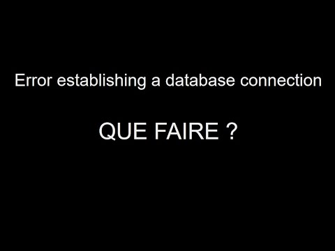 Erreur lors de la connexion à la base de données, QUE FAIRE ?