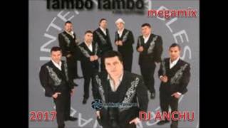 tambo tambo megamix 2017 DJ ANCHU
