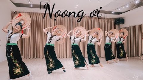 Múa NỌONG ƠI | NGỌC DIỆP  |  MV OFFICIAL