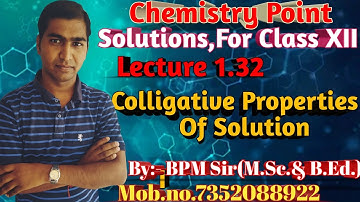 Colligative Properties Of Solutions ll Solution lec.1.32 ll Chemistry Point ll By :- BPM Sir