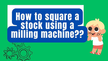 how to square a stock using a milling machine#machinist #how #latest