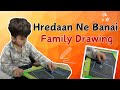 Hredaan ne banai family drawing  mansi sharma vlogs